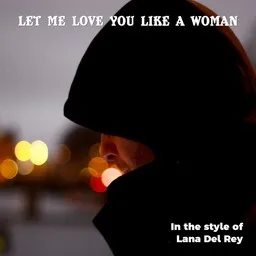 Karaokekappaleen Let Me Love You Like A Woman - Lana Del Rey kansikuva