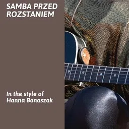 Cover art for Samba przed rozstaniem - Hanna Banaszak karaoke version