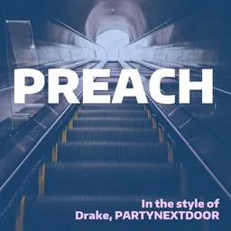 Cover art for Preach - Drake,PARTYNEXTDOOR karaoke version
