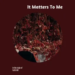 Karaokekappaleen It Matters To Me - Faith Hill kansikuva