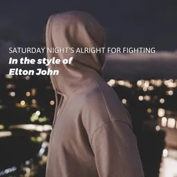 Titelbild für Saturday Night's Alright for Fighting - Elton John Karaoke-Version