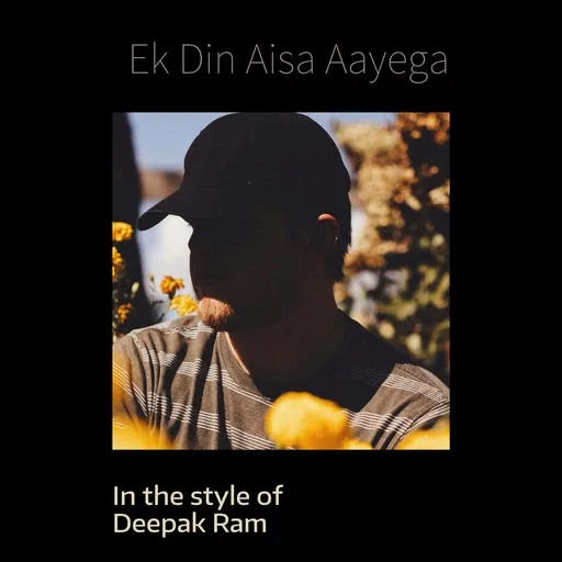 Karaoke Ek Din Aisa Aayega by Deepak Ram — sing along with lyrics on Singa