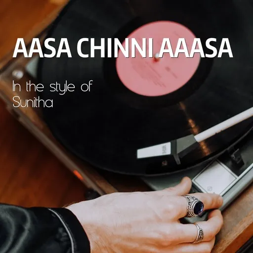 Karaoke Aasa Chinni Aaasa by Sunitha — sing along with lyrics on Singa