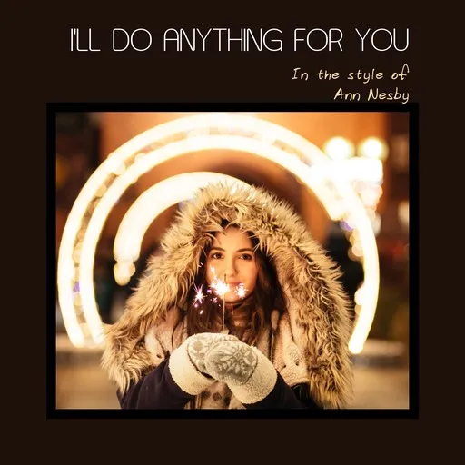 I'll Do Anything For You - Karaoke