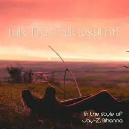 Cover art for Talk That Talk (explicit) - Jay-Z,Rihanna karaoke version