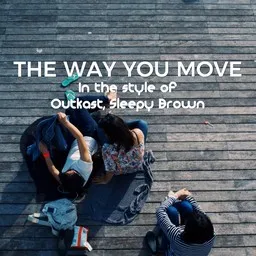 Cover art for The Way You Move - Outkast,Sleepy Brown karaoke version