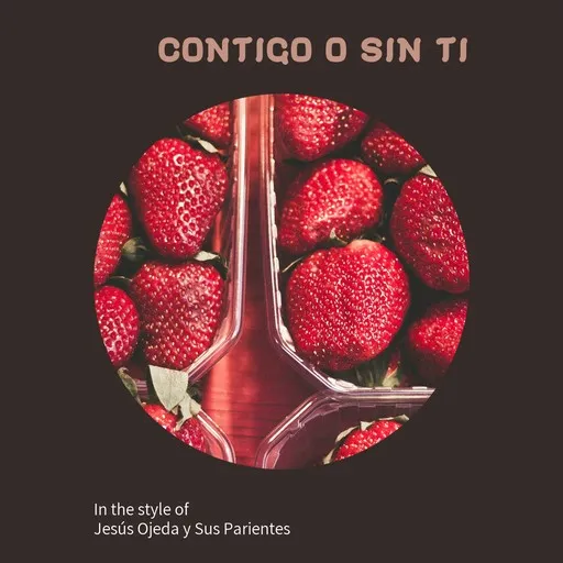 Karaoke Contigo O Sin Ti von Jesús Ojeda y Sus Parientes — mit Songtext mitsingen auf Singa