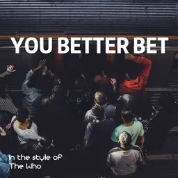 Cover art for You Better Bet - The Who karaoke version