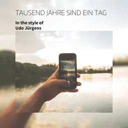 Omslagsbild för Tausend Jahre sind ein Tag - Udo Jürgens karaokeversion
