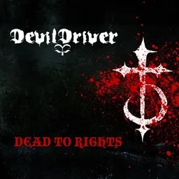 Cover art for Dead To Rights - DevilDriver karaoke version