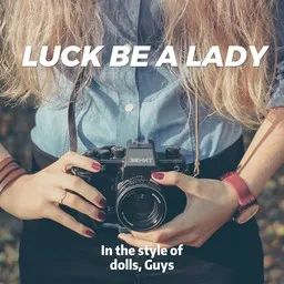 Cover art for Luck Be A Lady - dolls,Guys,Guys and Dolls the Musical karaoke version