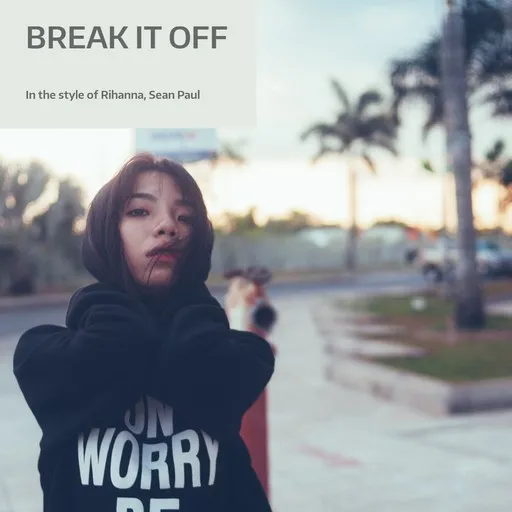 Karaoke Break It Off by Rihanna, Sean Paul — sing along with lyrics on Singa
