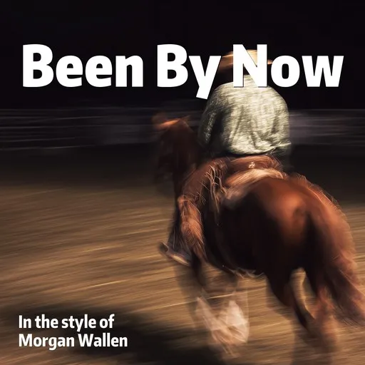 Karaoke Been By Now by Morgan Wallen — sing along with lyrics on Singa