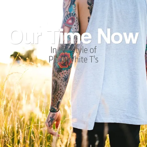 Our Time Now - Karaoke