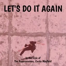 Karaokekappaleen Let's Do It Again - Curtis Mayfield,The Repercussions kansikuva