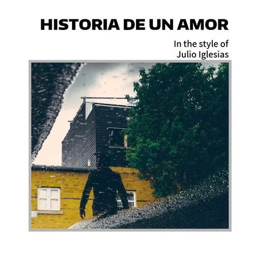 Karaoke Historia De Un Amor von Julio Iglesias — mit Songtext mitsingen auf Singa