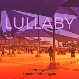 Titelbild für Lullaby - Paloma Faith,Sigala Karaoke-Version