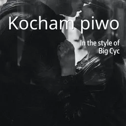 Cover art for Kocham piwo - Big Cyc karaoke version