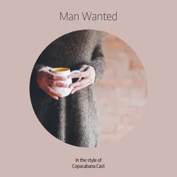 Cover art for Man Wanted - Copacabana Cast karaoke version