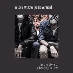 Cover art for In Love Wit Chu (Radio Version) - Cherish,Da Brat karaoke version