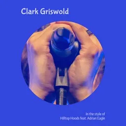 Titelbild für Clark Griswold - Adrian Eagle,Hilltop Hoods Karaoke-Version
