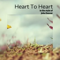 Cover art for Heart To Heart - John Denver karaoke version