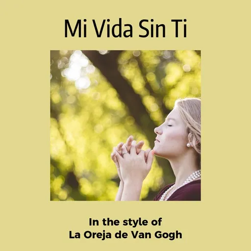 Karaoke Mi Vida Sin Ti esittäjältä La Oreja de Van Gogh — laula mukana sanoituksilla Singassa