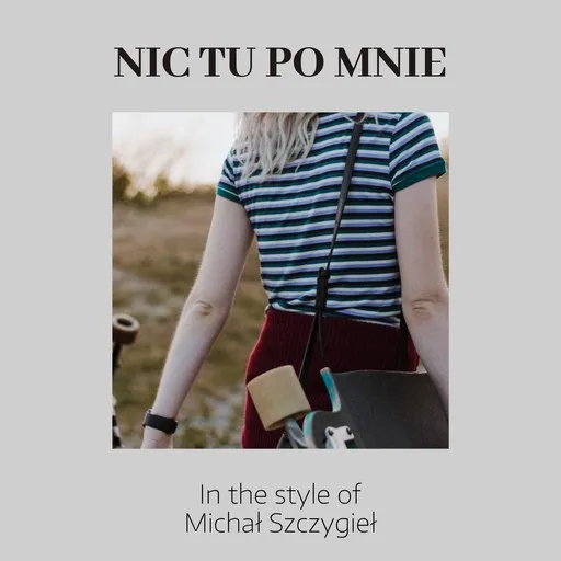 Karaoke Nic Tu Po Mnie by Michał Szczygieł — sing along with lyrics on Singa