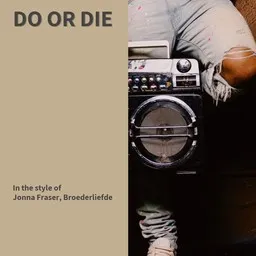 Karaokekappaleen Do Or Die - Broederliefde,Jonna Fraser kansikuva