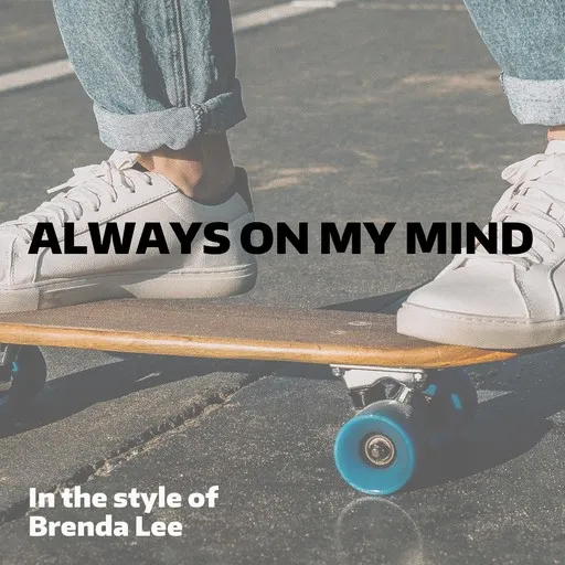 Always On My Mind - Karaoke