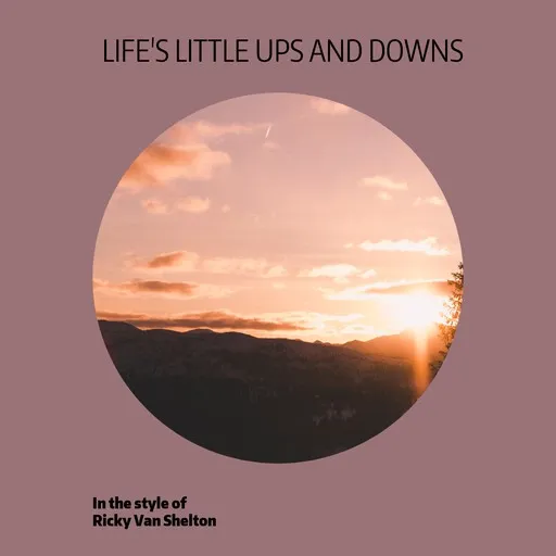 Karaoke Life's Little Ups and Downs von Ricky Van Shelton — mit Songtext mitsingen auf Singa