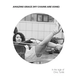 Cover art for Amazing Grace (my Chains Are Gone) - Chris Tomlin karaoke version