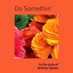 Cover art for Do Somethin' - Britney Spears karaoke version