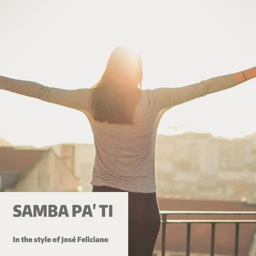 Karaoke Samba Pa' Ti by José Feliciano — sing along with lyrics on Singa