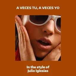 Cover art for A Veces Tu, A Veces Yo - Julio Iglesias karaoke version