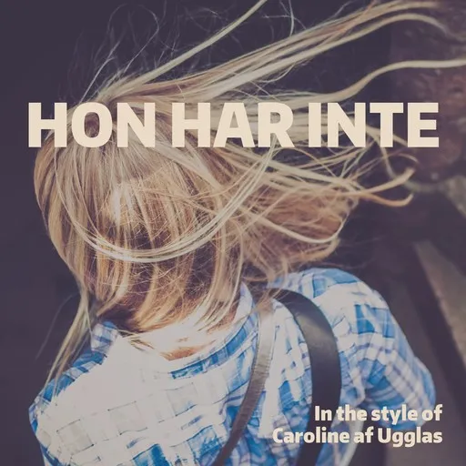 Karaoke Hon har inte esittäjältä Caroline af Ugglas — laula mukana sanoituksilla Singassa