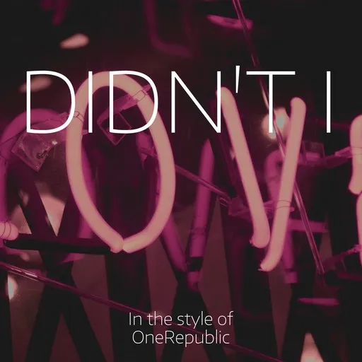Karaoke Didn't I by OneRepublic — sing along with lyrics on Singa