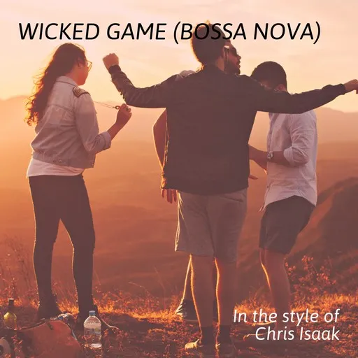 Karaoke Wicked Game (Bossa Nova) by Chris Isaak — sing along with lyrics on Singa