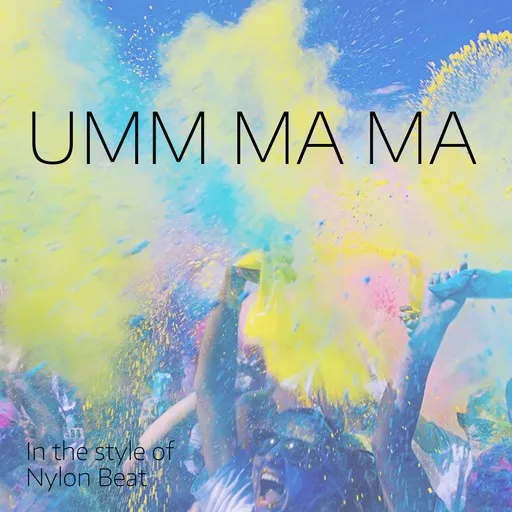 Karaoke Umm Ma Ma (English version) av Nylon Beat — sjung med på texten på Singa