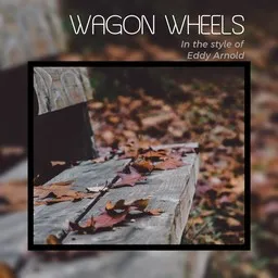 Titelbild für Wagon Wheels - Eddy Arnold Karaoke-Version