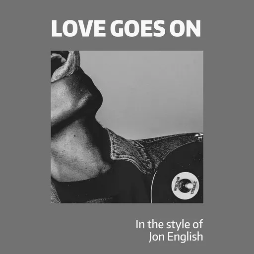 Karaoke Love Goes On esittäjältä Jon English — laula mukana sanoituksilla Singassa