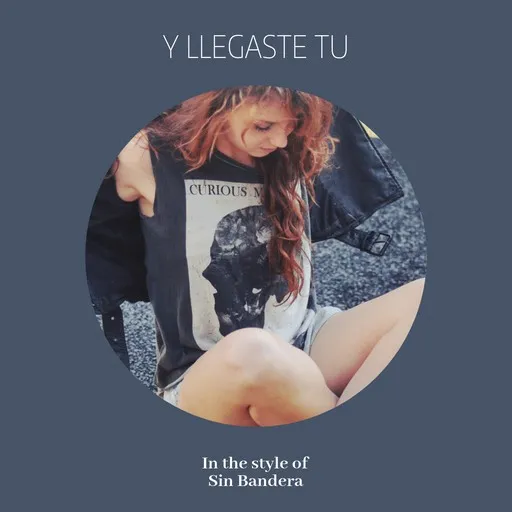 Karaoke Y Llegaste Tu by Sin Bandera — sing along with lyrics on Singa
