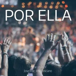 Cover art for Por Ella - José Feliciano,José José karaoke version
