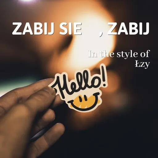 Karaoke Zabij się, zabij av Łzy — sjung med på texten på Singa