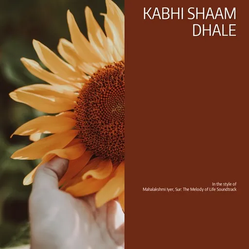 Karaoke Kabhi Shaam Dhale by Mahalakshmi Iyer, Sur: The Melody of Life Soundtrack — sing along with lyrics on Singa
