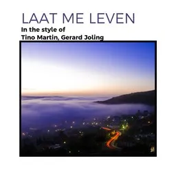 Cover art for Laat Me Leven - Gerard Joling,Tino Martin karaoke version