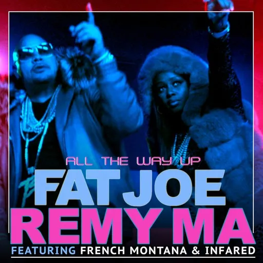 Karaoke All The Way Up von Fat Joe, French Montana, Infared, Remy Ma — mit Songtext mitsingen auf Singa