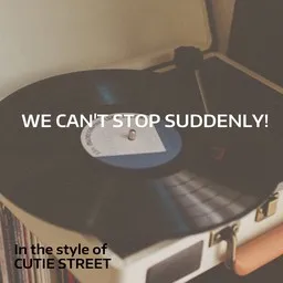 Cover art for We can't stop suddenly! - CUTIE STREET karaoke version