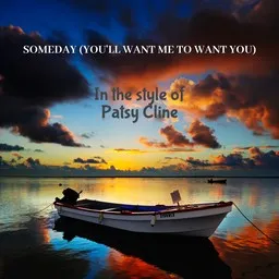 Karaokekappaleen Someday (You'll Want Me To Want You) - Patsy Cline kansikuva
