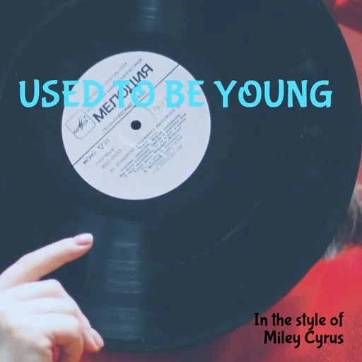Used To Be Young - Karaoke